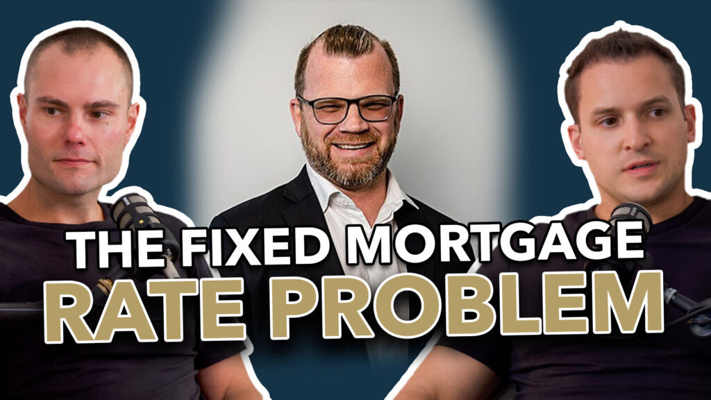 The fixed mortgage rate problem with Aaron Whybrow