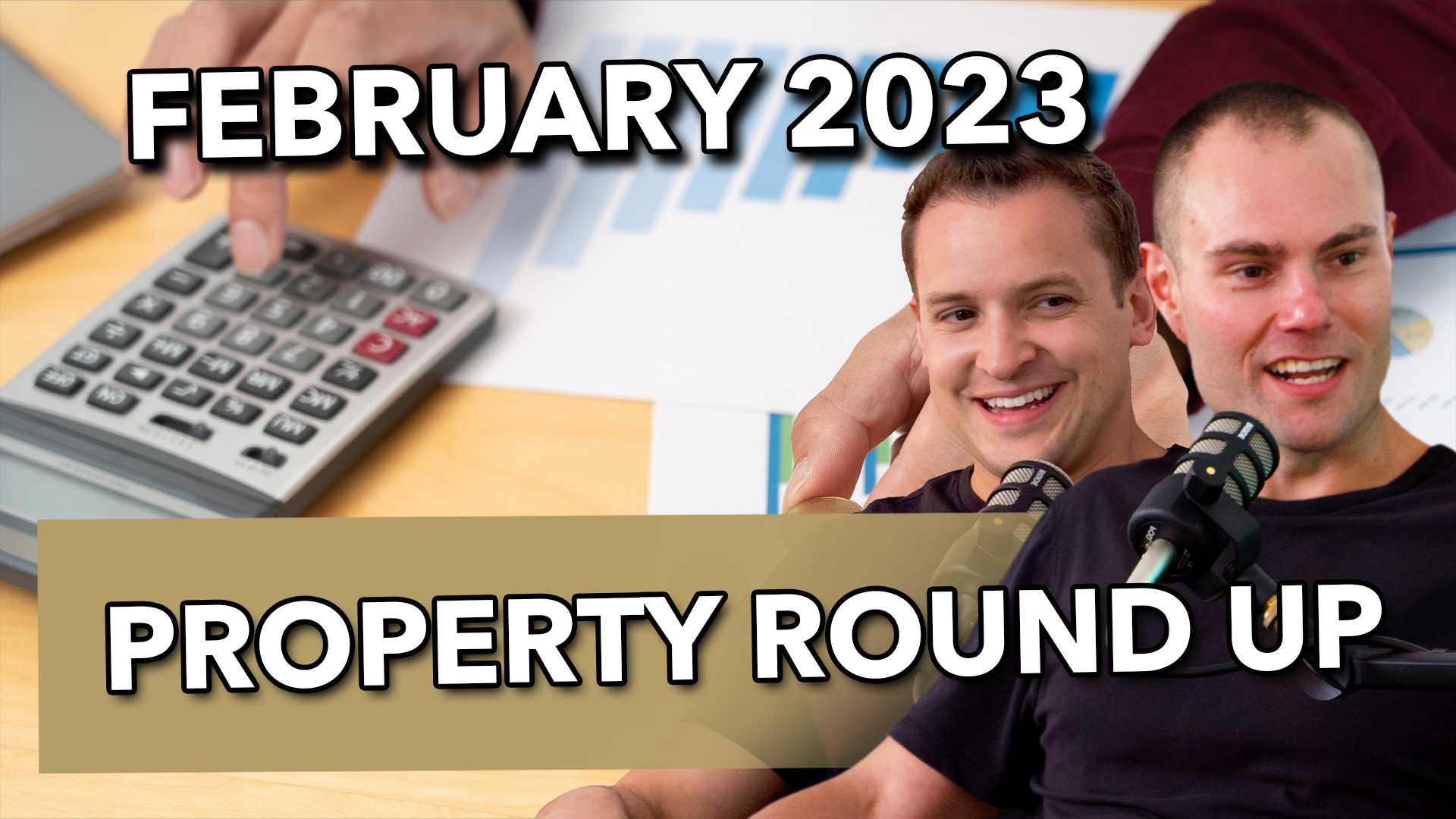February 2023 Property Round Up